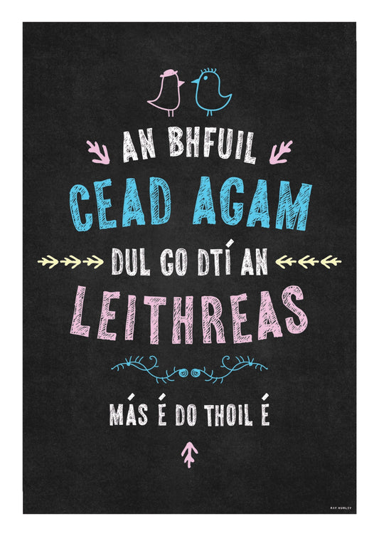 An Bhfuil Cead Agam Print by Ray Hurley