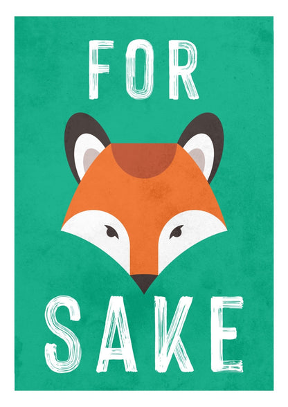 For Fox Sake Print by Ray Hurley