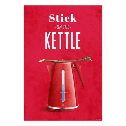 Stick on the Kettle Print by Ray Hurley